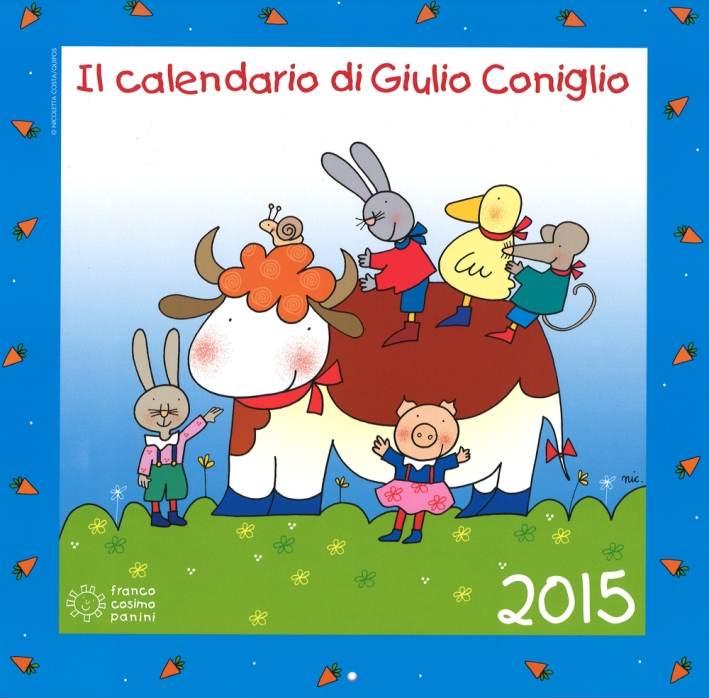 Il calendario di Giulio Coniglio 2015. Con adesivi Il calendario di Giulio Coniglio 2015. Con adesivi
