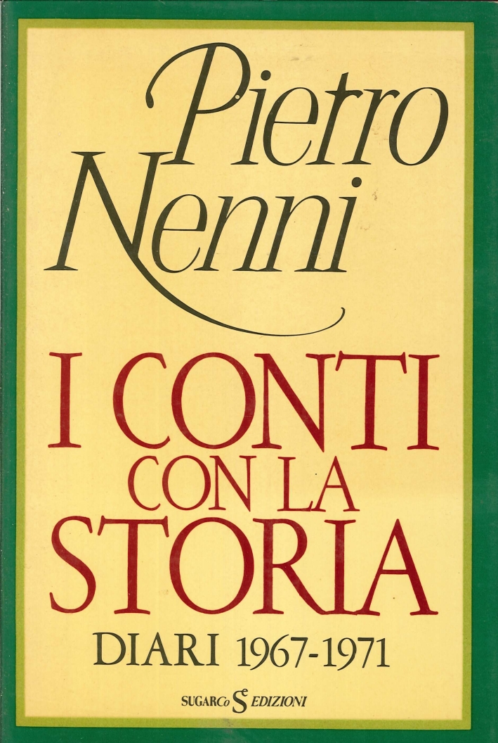 I Conti con la Storia. Diari 1967-1971 I Conti con la Storia. Diari 1967-1971
