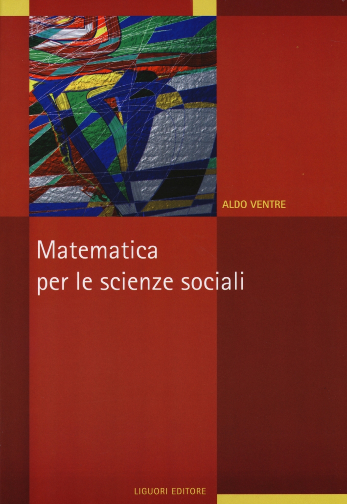 Matematica per le scienze sociali Matematica per le scienze sociali