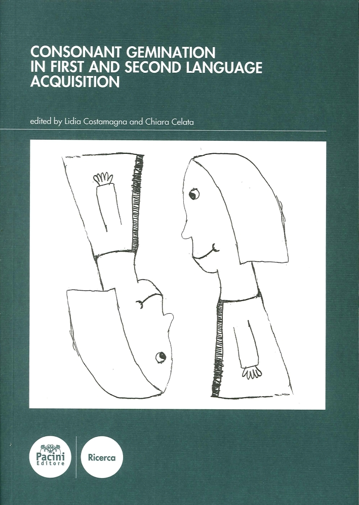 Consonant Germination in First and Second Language Acquisition Consonant Germination in First and Second Language Acquisition
