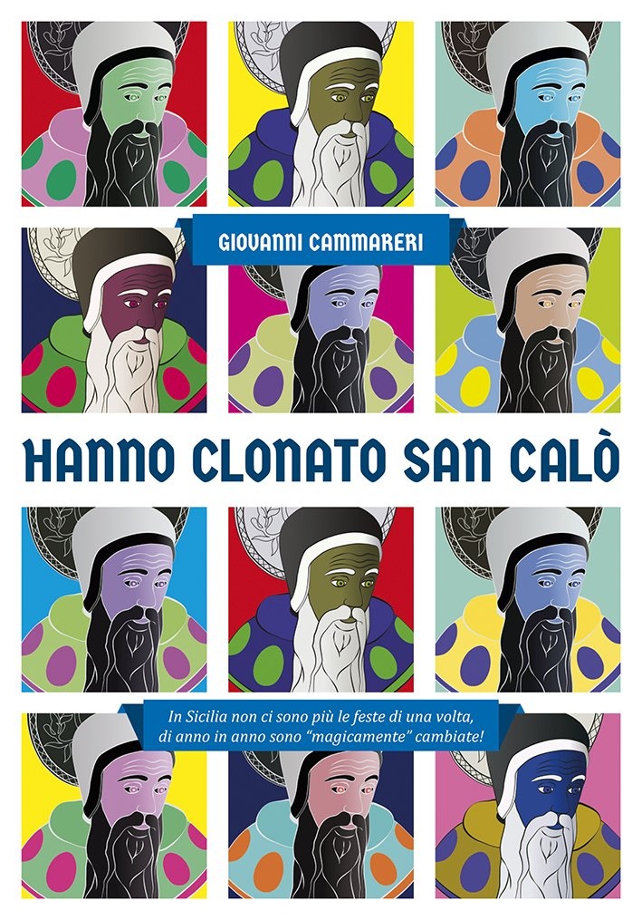 Hanno clonato San Calò Hanno clonato San Calò