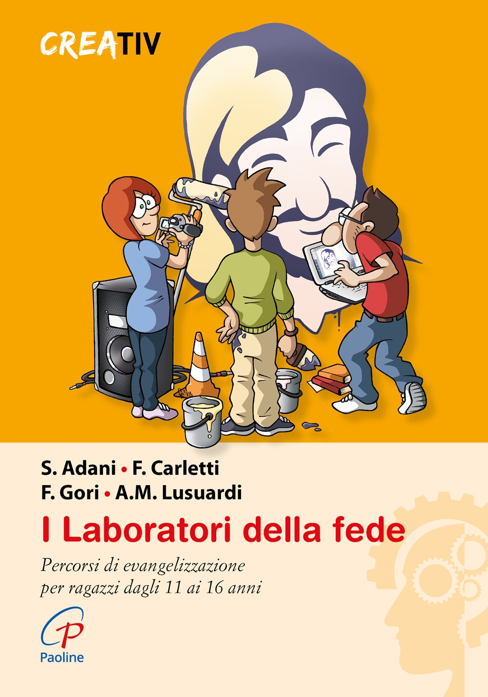 I laboratori della fede. Percorsi di evangelizzazione per ragazzi dagli 11 ai 16 anni I laboratori della fede. Percorsi di evangelizzazione per ragazzi dagli 11 ai 16 anni