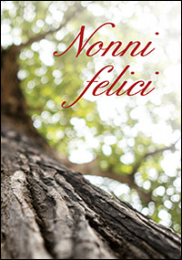 Nonni felici Nonni felici
