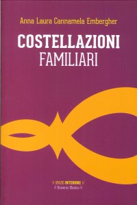 Costellazioni familiari. Il viaggio dell'eroe alla ricerca del sé autentico