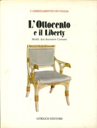 L'Ottocento e il Liberty. Mobili, Arti Decorative, Costume