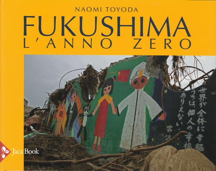 Fukushima. L'anno zero