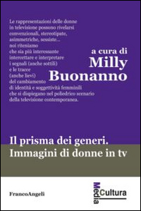 Il prisma dei generi. Immagini di donne in tv Il prisma dei generi. Immagini di donne in tv