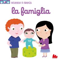 La famiglia. Scorri e gioca