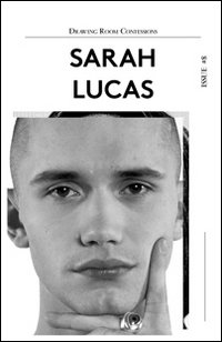 Drawing room confessions. Sarah Lucas. Vol. 8