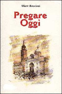 Pregare oggi