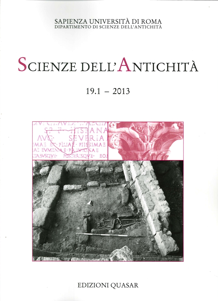 Scienze dell'Antichità. Storia, Archeologia, Antropologia (2013). Ediz. Italiana e Inglese. Vol. 19/1 Scienze dell'Antichità. Storia, Archeologia, Antropologia (2013). Ediz. Italiana e Inglese. Vol. 19/1
