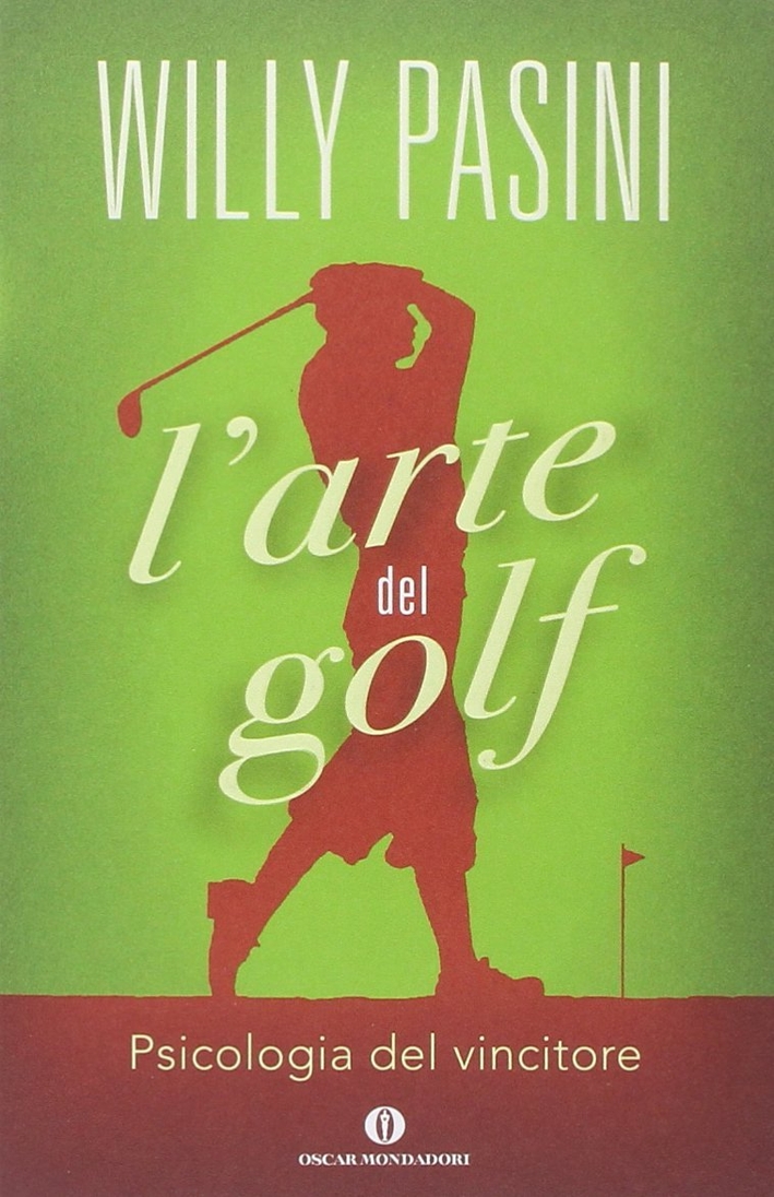 L'arte del golf. Psicologia del vincitore L'arte del golf. Psicologia del vincitore