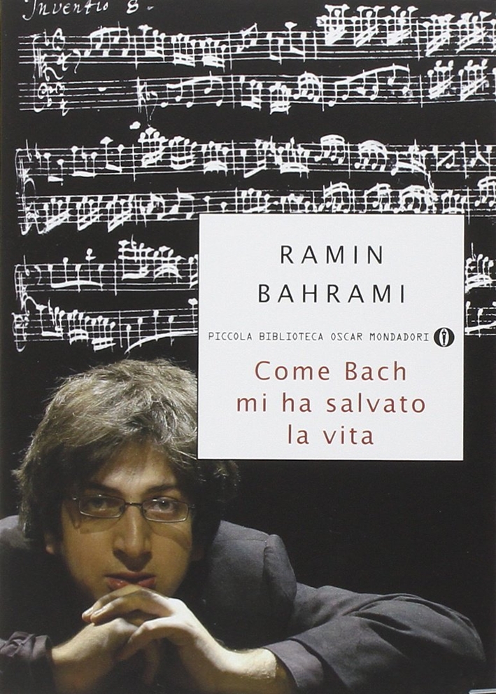 Come Bach mi ha salvato la vita Come Bach mi ha salvato la vita