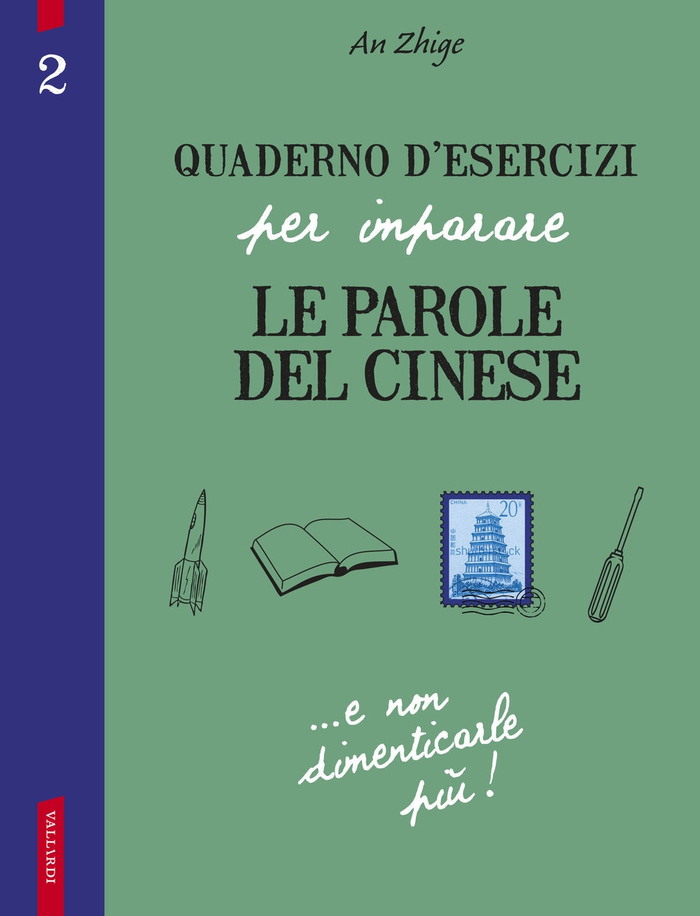 Quaderno d'esercizi per imparare le parole del cinese. Vol. 2 Quaderno d'esercizi per imparare le parole del cinese. Vol. 2