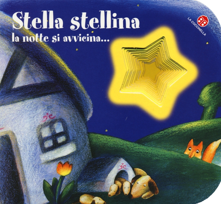 Stella stellina la notte si avvicina Stella stellina la notte si avvicina