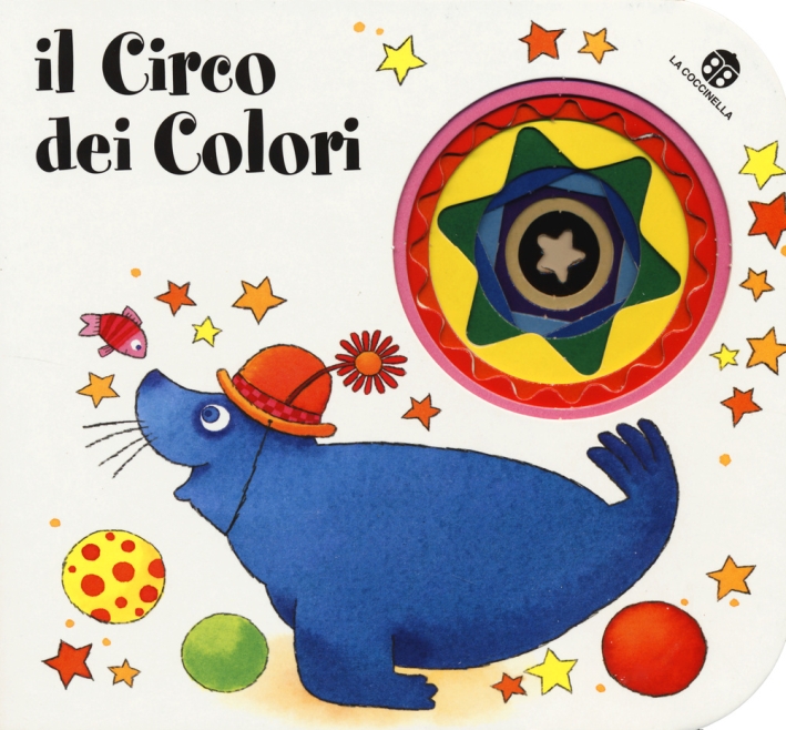 Il circo dei colori. Ediz. illustrata Il circo dei colori. Ediz. illustrata