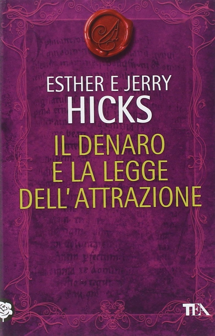 Il Denaro e la Legge dell'Attrazione Il Denaro e la Legge dell'Attrazione