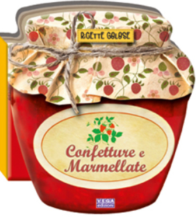 Confetture e marmellate. Ricette golose Confetture e marmellate. Ricette golose