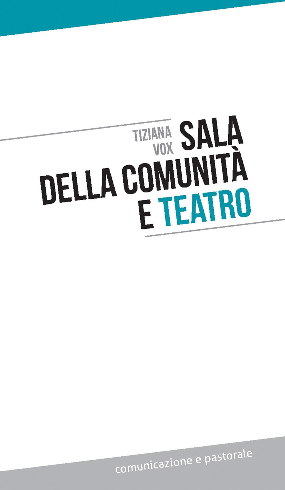 Sala della comunità e teatro Sala della comunità e teatro