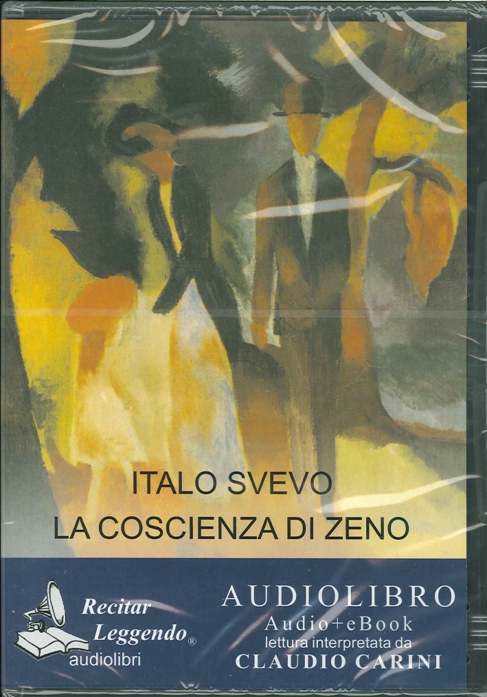 La Coscienza di Zeno. Ediz. Integrale. Audiolibro. CD Audio Formato Mp3 La Coscienza di Zeno. Ediz. Integrale. Audiolibro. CD Audio Formato Mp3