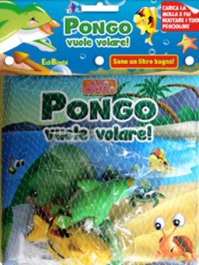 Pongo vuole volare! Il mio bagnetto. Ediz. illustrata Pongo vuole volare! Il mio bagnetto. Ediz. illustrata