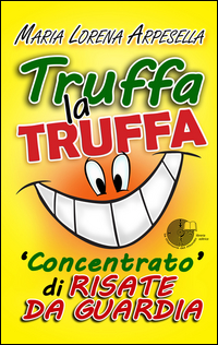 Truffa la Truffa. Concentrato di Risorse Da Guardia Truffa la Truffa. Concentrato di Risorse Da Guardia