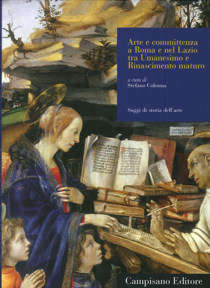Arte e Committenza a Roma e nel Lazio tra Umanesimo e Rinascimento Maturo Arte e Committenza a Roma e nel Lazio tra Umanesimo e Rinascimento Maturo