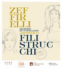 Zeffirelli Filistrucchi. Memorie di un sodalizio artistico Zeffirelli Filistrucchi. Memorie di un sodalizio artistico