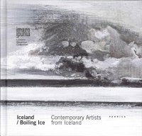 Iceland-Boiling ICE. Contemporary Artists From ICEland
