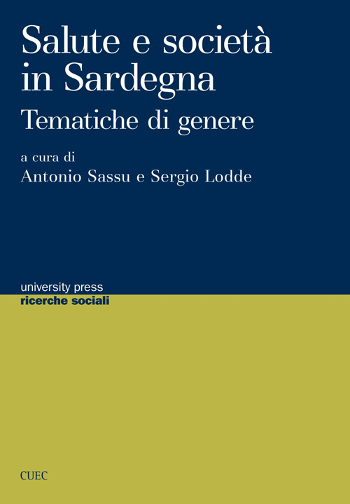 Salute e società in Sardegna. Tematiche di genere Salute e società in Sardegna. Tematiche di genere