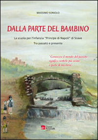Dalla parte del bambino. La scuola per l'infanzia Dalla parte del bambino. La scuola per l'infanzia