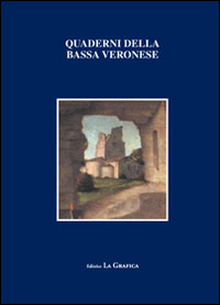 Quaderni della bassa veronese. Vol. 2 Quaderni della bassa veronese. Vol. 2