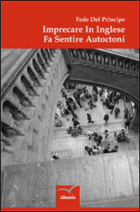 Imprecare in inglese fa sentire autoctoni Imprecare in inglese fa sentire autoctoni