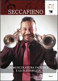 La muscolatura facciale e la flessibilità La muscolatura facciale e la flessibilità