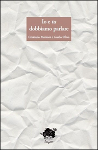 Io e tu dobbiamo parlare Io e tu dobbiamo parlare