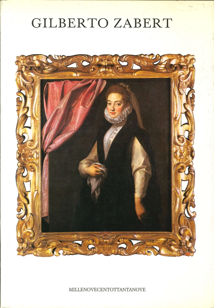 Gilberto Zabert. Dipinti, Arazzo e Sculture dal XIV al XIX Secolo Gilberto Zabert. Dipinti, Arazzo e Sculture dal XIV al XIX Secolo