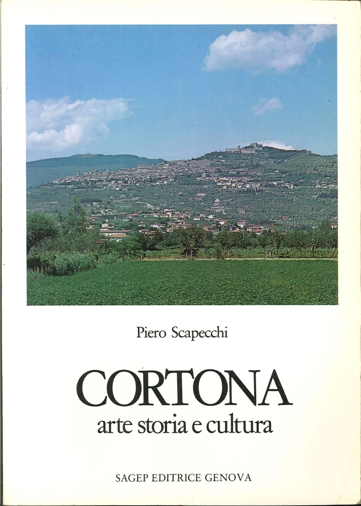 Cortona, Arte, Storia e Cultura Cortona, Arte, Storia e Cultura