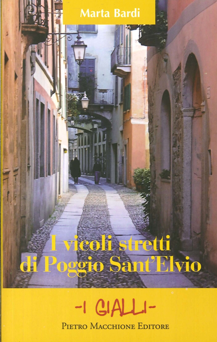 I Vicoli Stretti di Poggio Sant'Elvio I Vicoli Stretti di Poggio Sant'Elvio