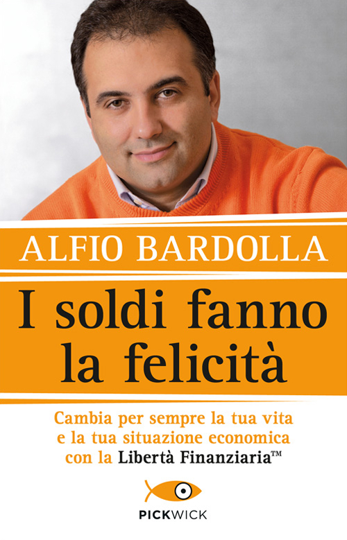 I soldi fanno la felicità . Cambia per sempre la tua vita e la tua situazione economica con la Libertà finanziaria I soldi fanno la felicità . Cambia per sempre la tua vita e la tua situazione economica con la Libertà finanziaria