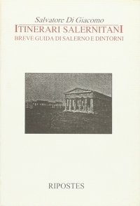 Itinerari salernitani. Breve guida di Salerno e dintorni