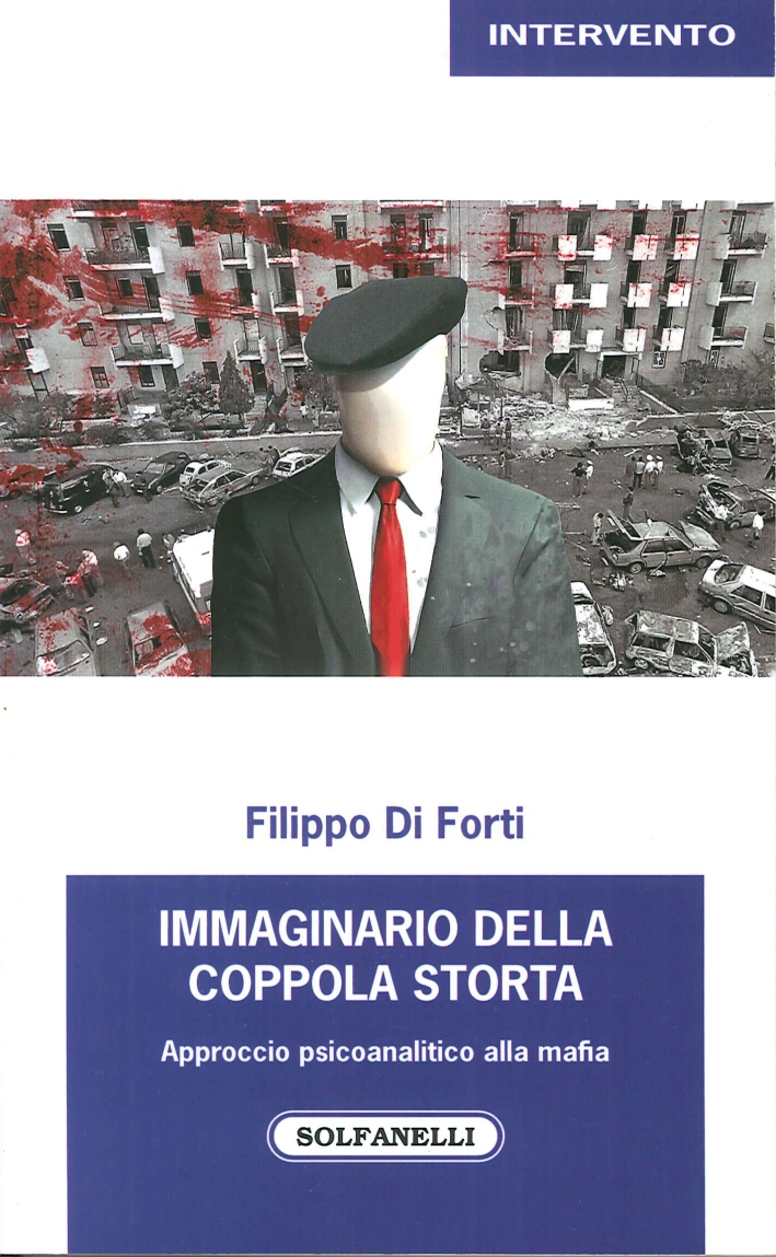 Immaginario della Coppola Storta. Approccio Psicoanalitico alla Mafia