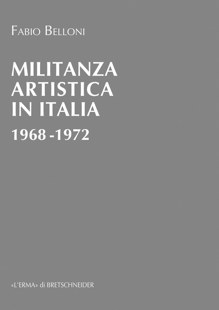 Militanza artistica in Italia 1968-1972 Militanza artistica in Italia 1968-1972
