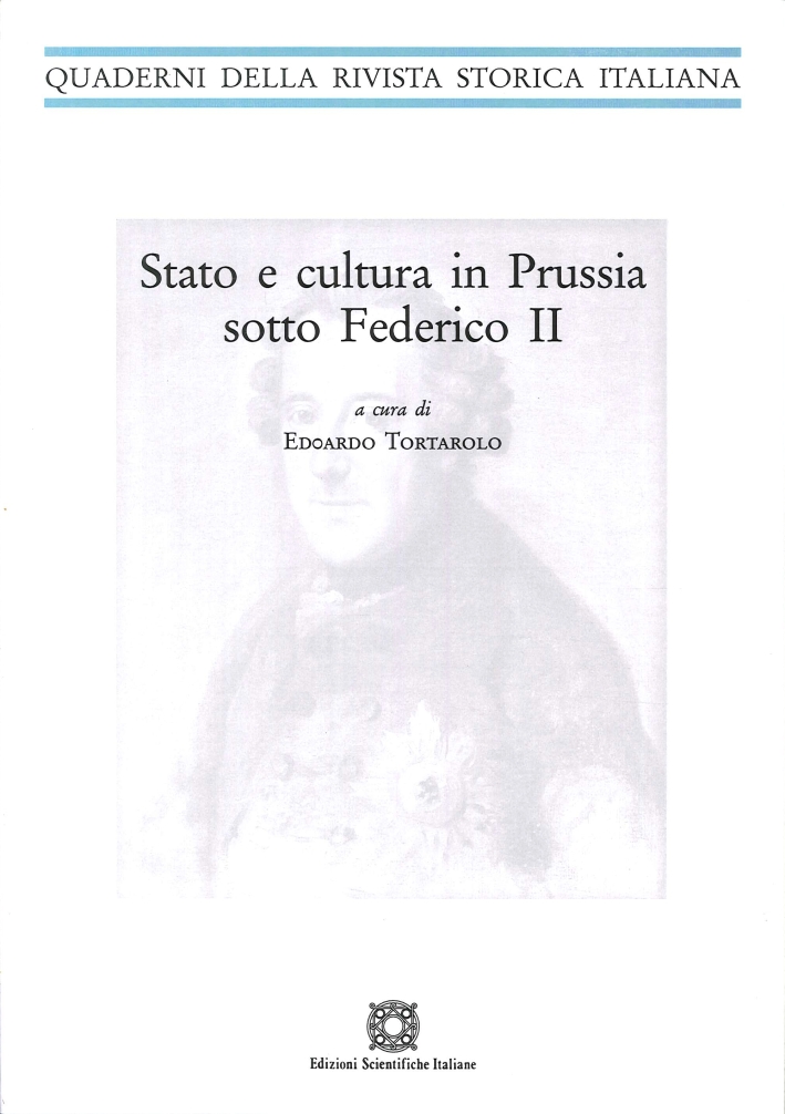Stato e cultura in Prussia sotto Federico II Stato e cultura in Prussia sotto Federico II