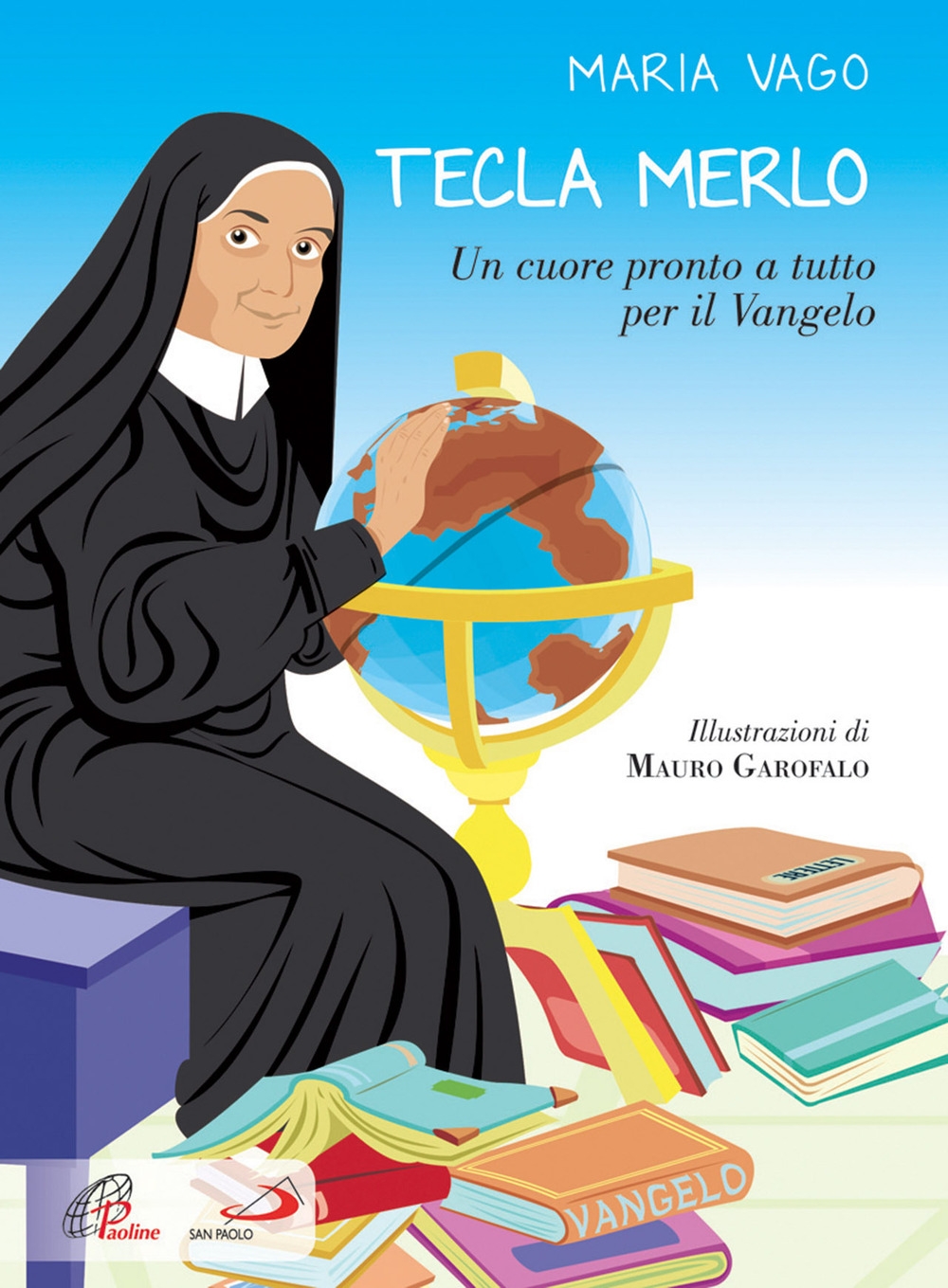 Tecla Merlo. Un Cuore Pronto a Tutto per il Vangelo Tecla Merlo. Un Cuore Pronto a Tutto per il Vangelo