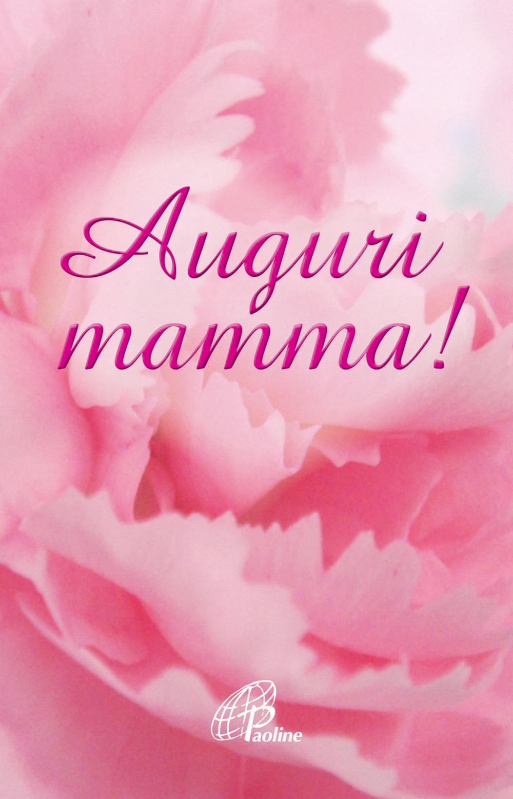 Auguri Mamma! Auguri Mamma!
