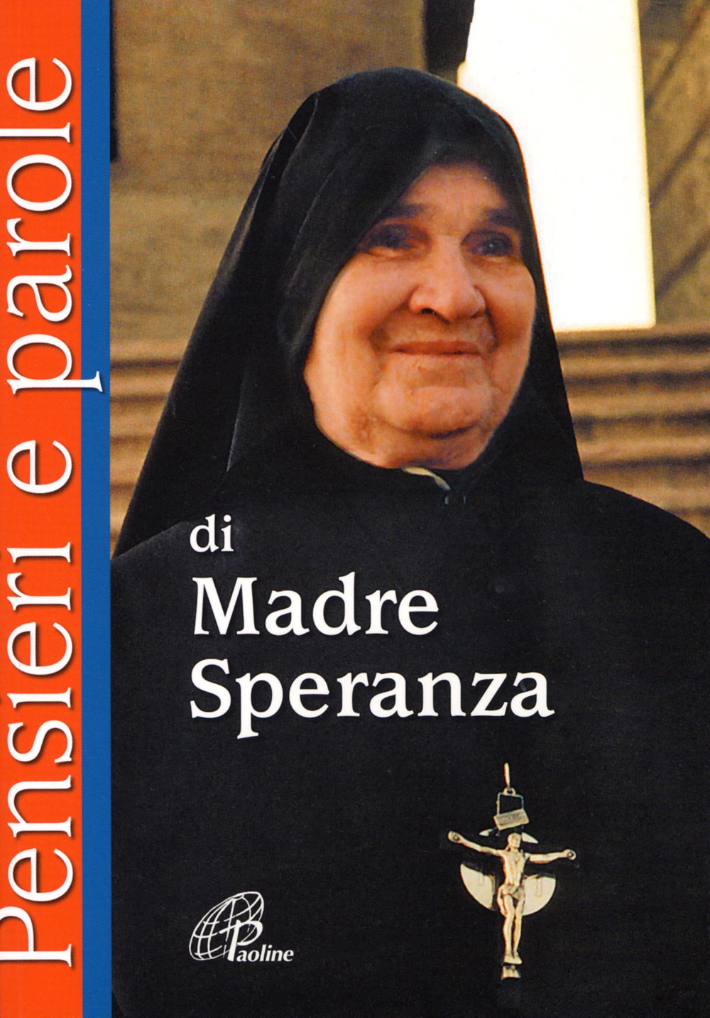 Pensieri e Parole di Madre Speranza Pensieri e Parole di Madre Speranza