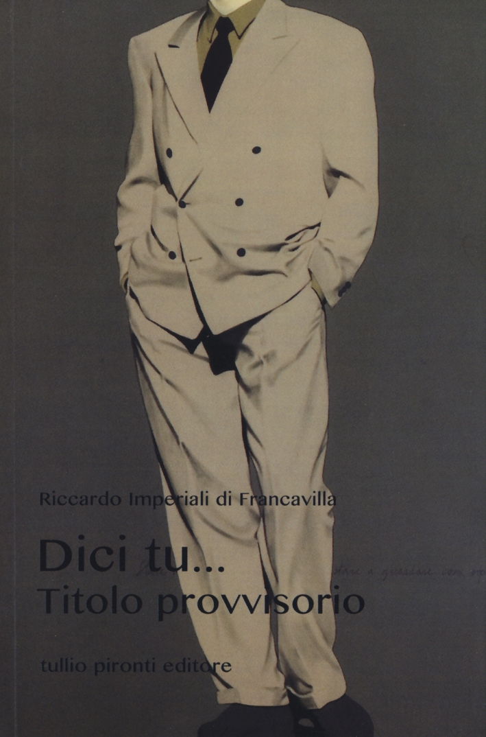 Dici tu... Titolo provvisorio Dici tu... Titolo provvisorio