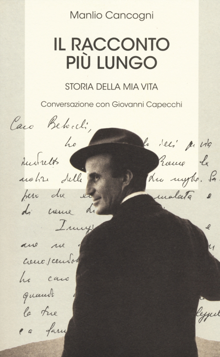 Il racconto più lungo. Storia della mia vita. Conversazione con Giovanni Capecchi Il racconto più lungo. Storia della mia vita. Conversazione con Giovanni Capecchi