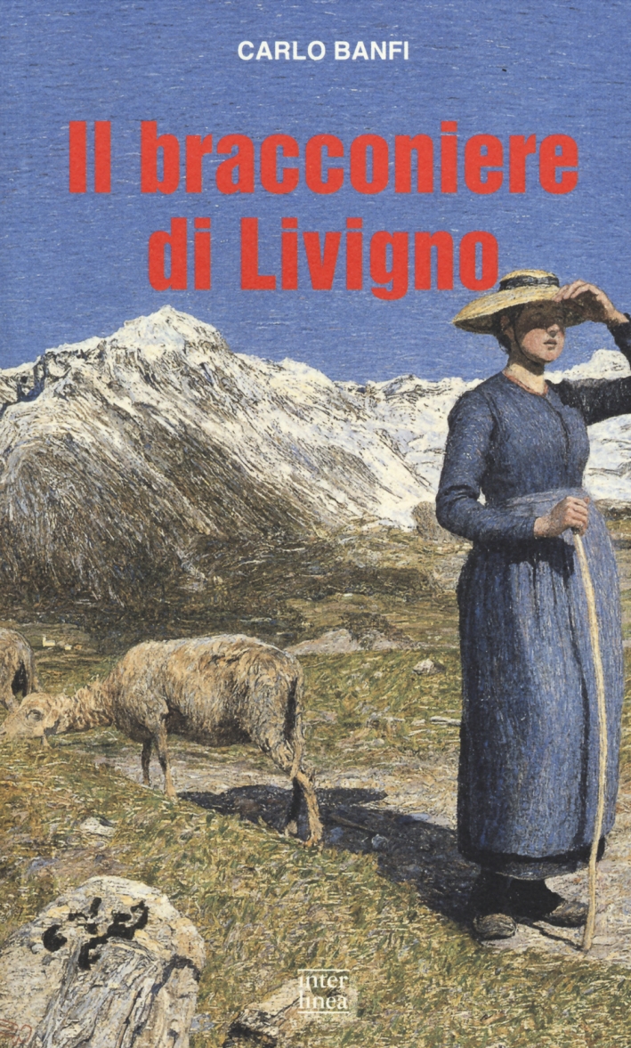 Il bracconiere di Livigno Il bracconiere di Livigno