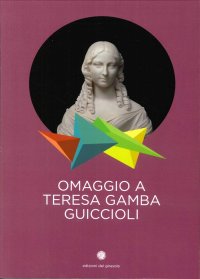 Omaggio a Teresa Gamba Guiccioli